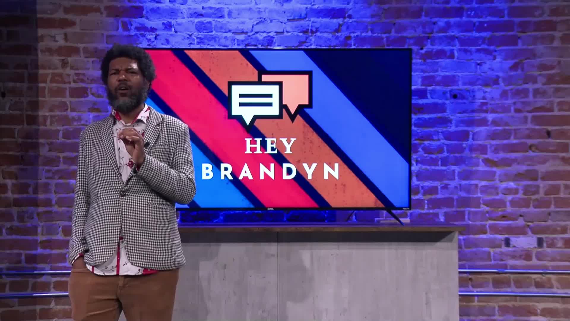 Hey Brandyn - Ep. 2