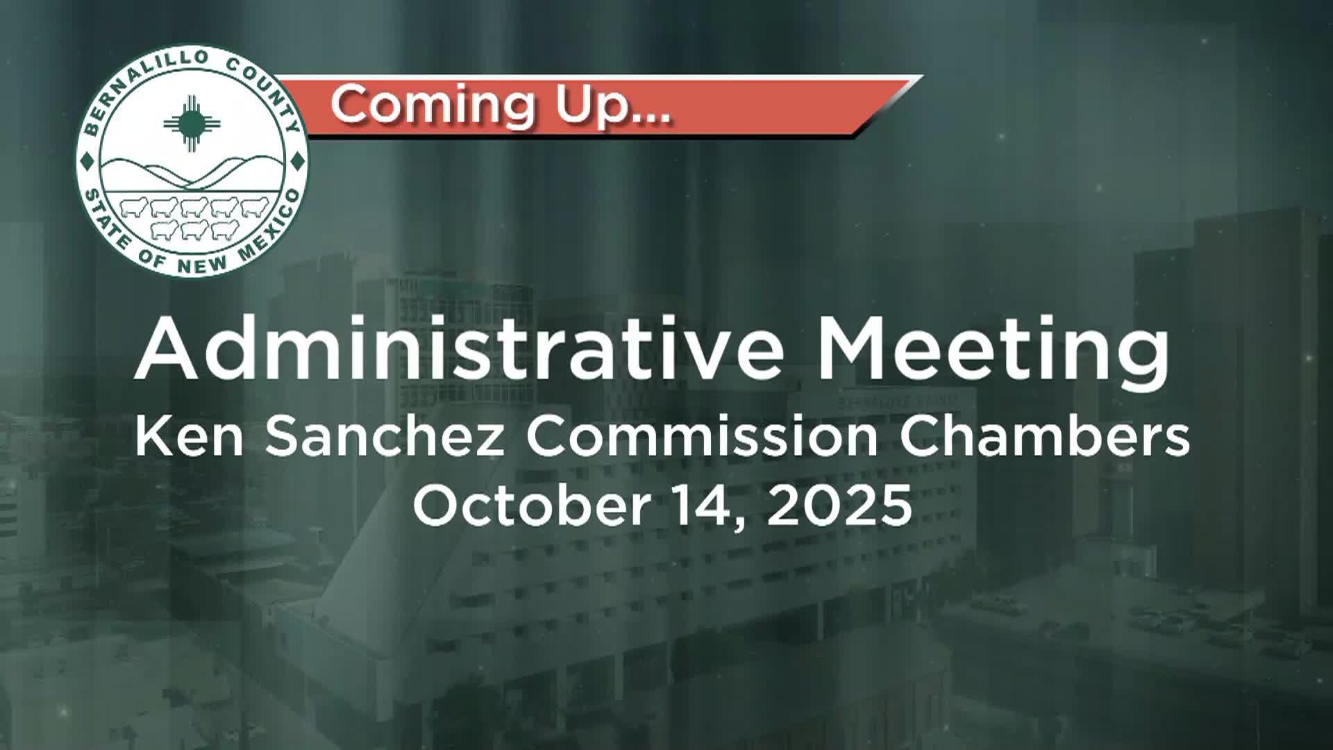 Bernalillo County Administration Meeting | October 14, 2025